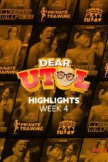 Dear Utol: Week 4 Highlights Episode 22