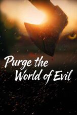 Purge the World of Evil (2025)